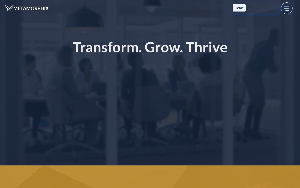 Metamorphix homepage — Transform. Grow. Thrive.
